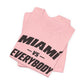 Miami vs Everybody T-Shirt