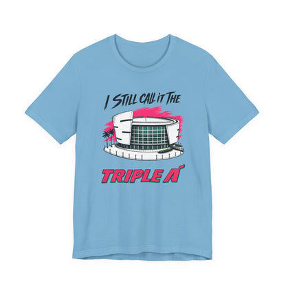 I Still Call It The Triple A T-Shirt