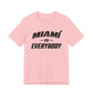 Miami vs Everybody T-Shirt