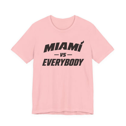 Miami vs Everybody T-Shirt